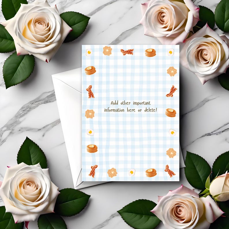 May include: A white envelope with a blue and white checkered card featuring illustrations of breakfast foods like pancakes, bacon, eggs, and toast. The card has the text "Add other important information here or delete!" The card is surrounded by white roses.