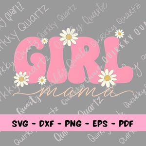 Girl Mama SVG, Mothers Day SVG, SVG for Moms, Shirt Design for Mom, Mothers Day Shirt Design, Girl Mom Shirt Design, Cricut Cut File
