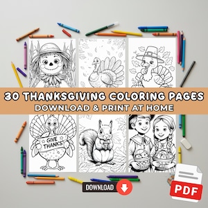 May include: A collection of Thanksgiving-themed coloring pages, featuring images of turkeys, a scarecrow, and children. The text reads "30 THANKSGIVING COLORING PAGES DOWNLOAD & PRINT AT HOME". Crayons and a PDF icon are also visible.