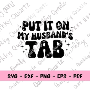 Coloque na aba "Meu Marido" SVG, SVG Engraçado para Esposa, SVG de Esposa, Arquivo de Corte Cricut, Clipart da Aba "Meu Marido", Design de Camiseta Engraçada para Esposas, Esposas SVG