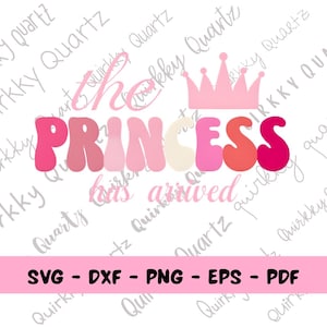 Princess SVG, The Princess Has Arrived SVG File, Shirt Design for Baby Girl, SVG for Baby Girl, Cricut Design for Baby Shower, Pink Girl svg