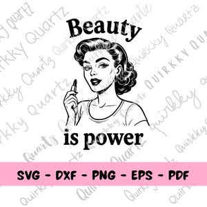 Beauty is Power SVG, Women Putting on Lipstick PNG, Beautiful Woman SVG, Shirt Design For Women, Cricut Cut File, Vintage Pin Up Girl Design