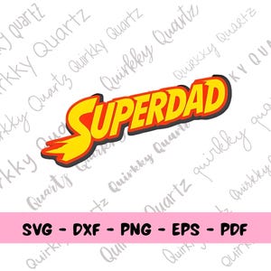 Superdad SVG, Super Hero Dad SVG File, Cricut Cut File, Fathers Day SVG, Super Dad Clipart, Shirt Design for Dad, Father Design
