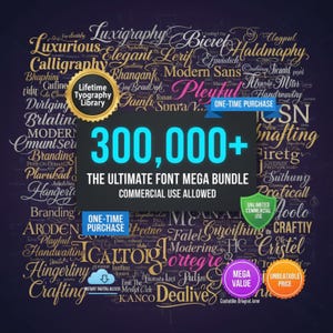 Könnte beinhalten: Eine digitale Grafik mit dunkelblauem Hintergrund zeigt den Text "300.000+" in großen türkisfarbenen Buchstaben und wirbt für "THE ULTIMATE FONT MEGA BUNDLE". Verschiedene Schriftarten werden in Gold und Weiß angezeigt, mit Abzeichen für "ONE-TIME PURCHASE" und "UNLIMITED COMMERCIAL USE".
