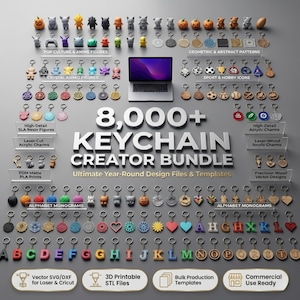 May include: A collection of keychains with various designs, including pop culture figures, sports icons, and alphabet monograms. The image also features a laptop and text that reads "8,000+ Keychain Creator Bundle."