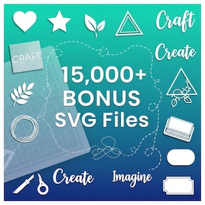 May include: An image with a teal and blue gradient background features white graphic elements like a heart, star, leaves, and geometric shapes. The text "15,000+ BONUS SVG Files" is prominently displayed. Additional text includes "Craft," "Create," and "Imagine."