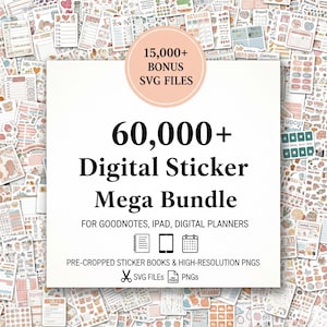 May include: A digital sticker mega bundle with the text "60,000+ Digital Sticker Mega Bundle" and "15,000+ Bonus SVG Files." The image includes pre-cropped sticker books and high-resolution PNGs, ideal for Goodnotes, iPad, and digital planners. The background is filled with various stickers.