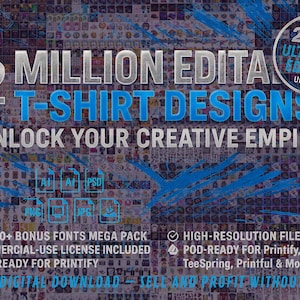 2 Million Editable T-Shirt Designs Bundle | POD Graphics, Fonts, Mockups | Commercial Use | Svg, Png, Psd, Ai, Jpg, Eps | Instant Download