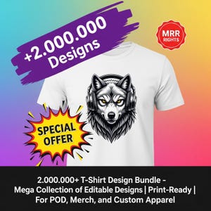 2 Million Editable T-Shirt Design Bundle | POD Templates, Fonts, Mockups | Svg, Png, Psd, Ai, Eps | Commercial Use