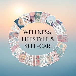May include: A collection of stickers arranged in a circle, featuring various designs with floral, landscape, and inspirational themes. The text "WELLNESS, LIFESTYLE & SELF-CARE" is prominently displayed in the center, with a gradient background.
