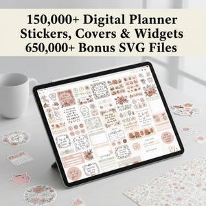 May include: A digital planner displayed on a tablet, showcasing stickers, covers, and widgets. The screen displays various designs in shades of pink, beige, and green. The text at the top reads "150,000+ Digital Planner Stickers, Covers & Widgets 650,000+ Bonus SVG Files."