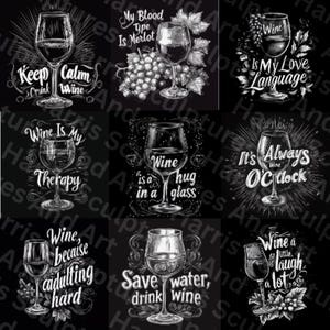 Peut inclure: Neuf motifs noirs et blancs sur le thème du vin. Chaque motif présente un verre de vin avec diverses phrases telles que "Keep Calm Drink Wine", "Wine is My Love Language" et "Wine is a hug in a glass".