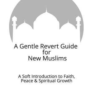 Puede incluir: Gráfico blanco y gris con una silueta de mezquita dentro de un círculo gris. El texto dice "A Gentle Revert Guide for New Muslims" y "A Soft Introduction to Faith, Peace & Spiritual Growth."