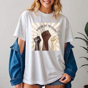 Voices of Freedom T-Shirt, Raised Fist Design, Social Justice, Equality Shirt, Protest Tee, Activism Apparel, Empowerment