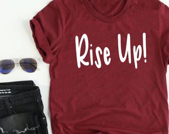 Rise Up Hamilton Shirt // Peggy // Hamilton Musical Shirt // Revolutionaries Shirt // Aaron Burr Shirt // Hamilton Inspired