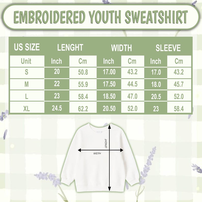 May include: A size chart for an embroidered youth sweatshirt with a table displaying US sizes S, M, L, and XL. The chart lists length, width, and sleeve measurements in both inches and centimeters, accompanied by a diagram of a white sweatshirt.