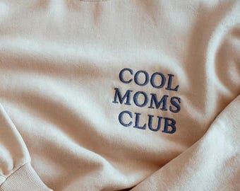Cool Moms Club Embroidered Sweatshirt, Cool Moms Sweatshirt, Moms Embroidered Sweatshirt, Mama Sweatshirt, Gift for Mom