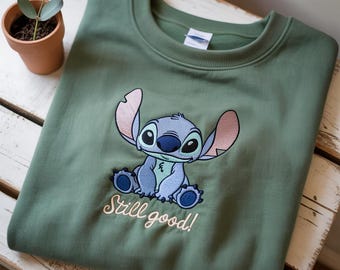 EMBROIDERED Disney Stitch Sweatshirt, Lilo and Stitch Shirt, Stitch Still Good Sweatshirt, Ohana Family Means Shirt, Stitch Hoodie
