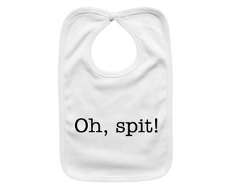 Funny Baby Bib Gift - Oh Spit - Newborn Boy Girl