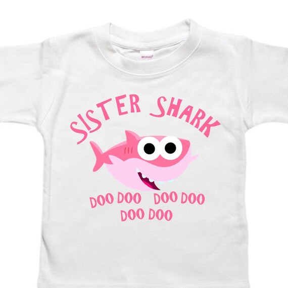 Big Sister Shirt Sister Shark Doo Doo Shirt Big Sister Shirt Sister Shark Doo Doo Shirt
