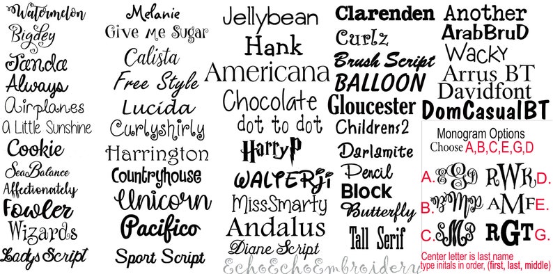 May include: A black and white image with a list of font names. The font names are in different styles and sizes. The image also includes instructions for creating a monogram with the options to choose from A, B, C, E, G, and D. The center letter is the last name and the initials are in order (first, last, middle).