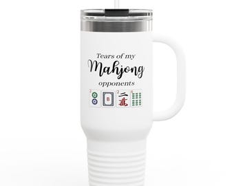 Tears of My Mahjong Opponents Travel Mug Tumbler with Handle Lid, 40oz Insulated Cup for Mahjong Player Hostess Birthday Celebration Gift
