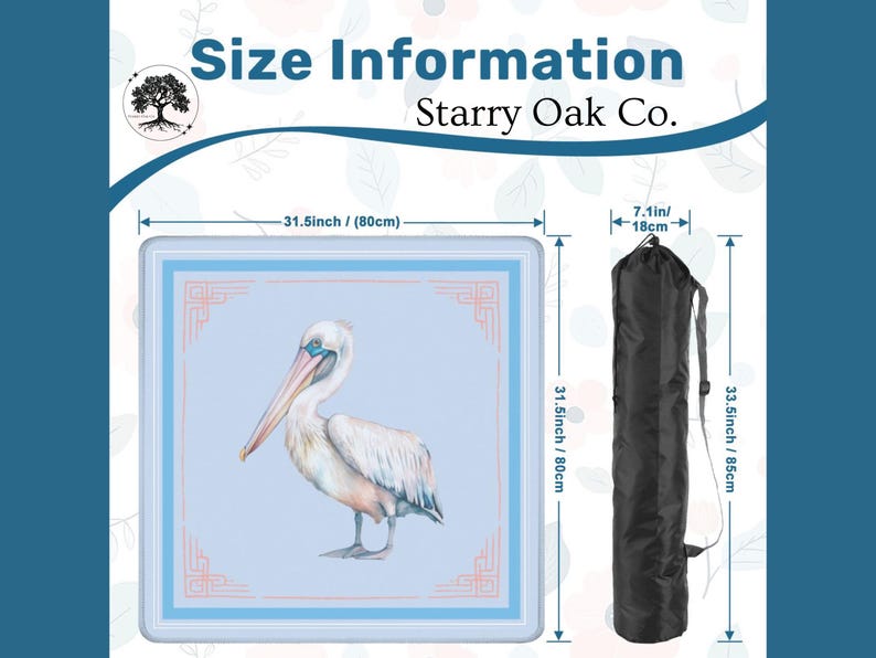 May include: A square, light blue mat with a pelican illustration, measuring 31.5 inches (80cm) on each side. The mat has a decorative border and comes with a black carrying bag, 33.5 inches (85cm) long. The text "Size Information" and "Starry Oak Co." are visible.