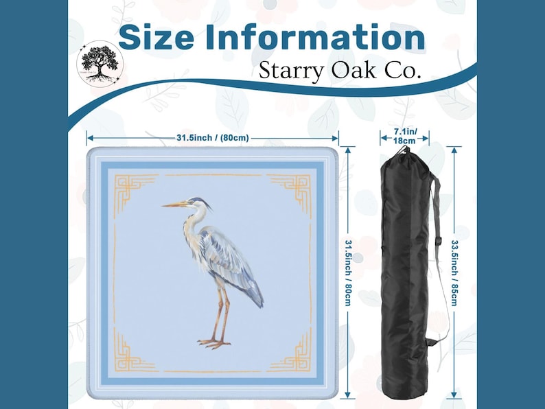 May include: A light blue square mat with a heron illustration, measuring 31.5 inches (80cm) on each side. It includes a black carrying bag, 33.5 inches (85cm) long, with a 7.1 inch (18cm) diameter. The text "Size Information" and "Starry Oak Co." are displayed.
