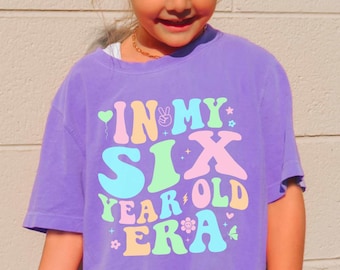 In My Six Year Old Era Comfort Colors® Shirt, Six Birthday Shirt, Kids Birthday Party Tee, Birthday Gift For 6 Years Old, 6th Birthday