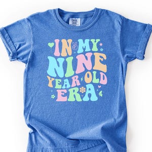 In My Nine Year Old Era Comfort Colors® Shirt, Nine Birthday Shirt, Kids Birthday Party Tee, Birthday Gift For 9 Years Old, 9th Birthday