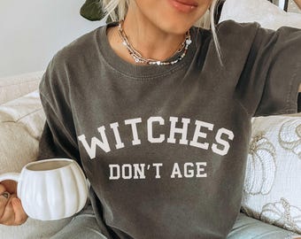 Witches Don't Age Funny Birthday Unisex T-shirt, Women's BDay Tee, Halloween Gift, Funny Birthday Gift For Her