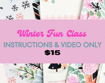 Winter Fun Class - INSTRUCTIONS & VIDEO ONLY