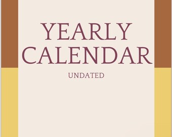 Op de afbeelding: Een bruin en geel frame omringt een witte achtergrond met de tekst "YEARLY CALENDAR UNDATED" in maroon.