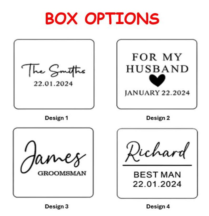 May include: Four different designs for a personalized gift box. The first design says "The Smiths 22.01.2024". The second design says "For My Husband" with a heart and "January 22.2024". The third design says "James Groomman". The fourth design says "Richard Best Man 22.01.2024".
