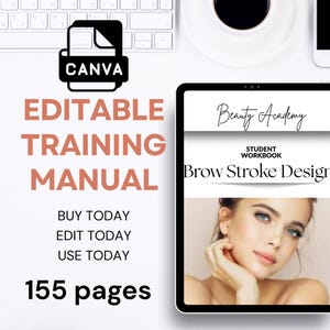Pode incluir: Um manual de treinamento digital com o logotipo Canva, intitulado "Manual de Treinamento Editável". O manual inclui o texto "Compre hoje, edite hoje, use hoje" e afirma que tem 155 páginas. Um tablet exibe um livro de exercícios da "Beauty Academy" sobre design de sobrancelhas.