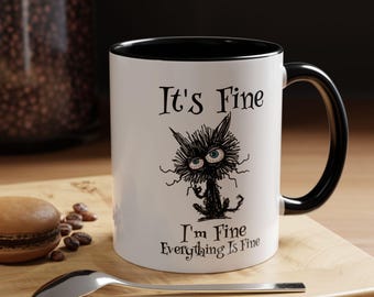 It's Fine I'm Fine Everything is Fine Coffee Mug, Funny, Humor, Cartoon, Gift for Her/Him, Present, Birthday, Holiday