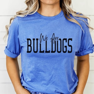 We Are Bulldogs DTF Print Bulldog Pennant Mascot Direct to Film Transfer Ready to Press