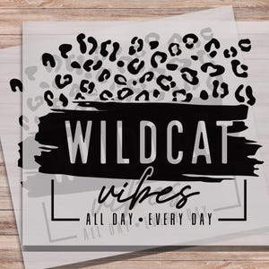 Wildcats Vibes All Day Every Day DTF Print Wildcat School Mascot Direct to Film Transfer for School Sports Heat Transfer Ready to Press