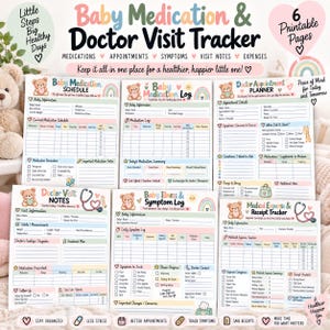 May include: A set of six printable pages titled Baby Medication & Doctor Visit Tracker, featuring pastel-coloured headers, teddy bear illustrations, and sections for tracking medications, appointments, symptoms, visit notes, and medical expenses.