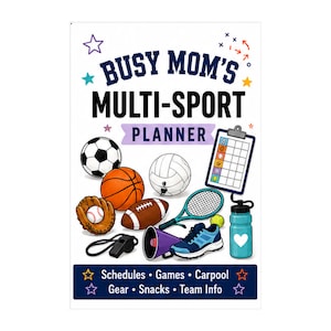 May include: A white planner cover titled BUSY MOM'S MULTI-SPORT PLANNER featuring illustrations of a football, basketball, volleyball, rugby ball, baseball glove, tennis racket, whistle, megaphone, running shoe, water bottle, and a clipboard.