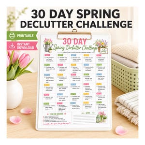 May include: A 30 Day Spring Declutter Challenge checklist on a white clipboard. The document features a grid with daily tasks, floral illustrations, and the text 30 Day Spring Declutter Challenge. It includes sections for tips for success and notes.