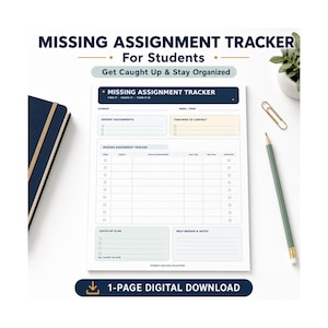 May include: A white Missing Assignment Tracker sheet with dark blue headers, featuring sections for urgent assignments, teachers to contact, a main tracking table, a catch-up plan, and notes. The text includes Missing Assignment Tracker, Find It, Finish It, Turn It In, and Student Success Collection.