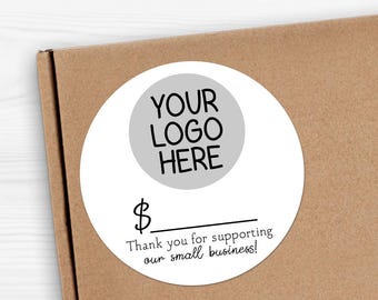 May include: White round sticker with a gray circle in the center. The text "YOUR LOGO HERE" is in black text inside the gray circle. Below the gray circle is the text "$ ____ Thank you for supporting our small business!"