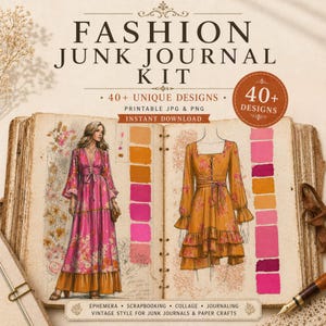 May include: A vintage-style Fashion Junk Journal Kit with over 40 unique designs. The image features illustrations of dresses, color swatches, and text that reads "Fashion Junk Journal Kit" and "Instant Download."