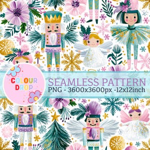 May include: A seamless digital pattern featuring nutcrackers, angels, and ballerinas interspersed with purple flowers, green pine branches, and gold snowflakes on a white background. The text reads COLOUR DROP SEAMLESS PATTERN PNG 3600x3600px 12x12inch.