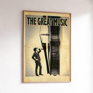 May include: Framed vintage poster with the text "THE GREAT MUSIC" in a 3D effect. The poster features a man in a suit looking up at a large, dark object. The background is a textured, sepia-toned design.