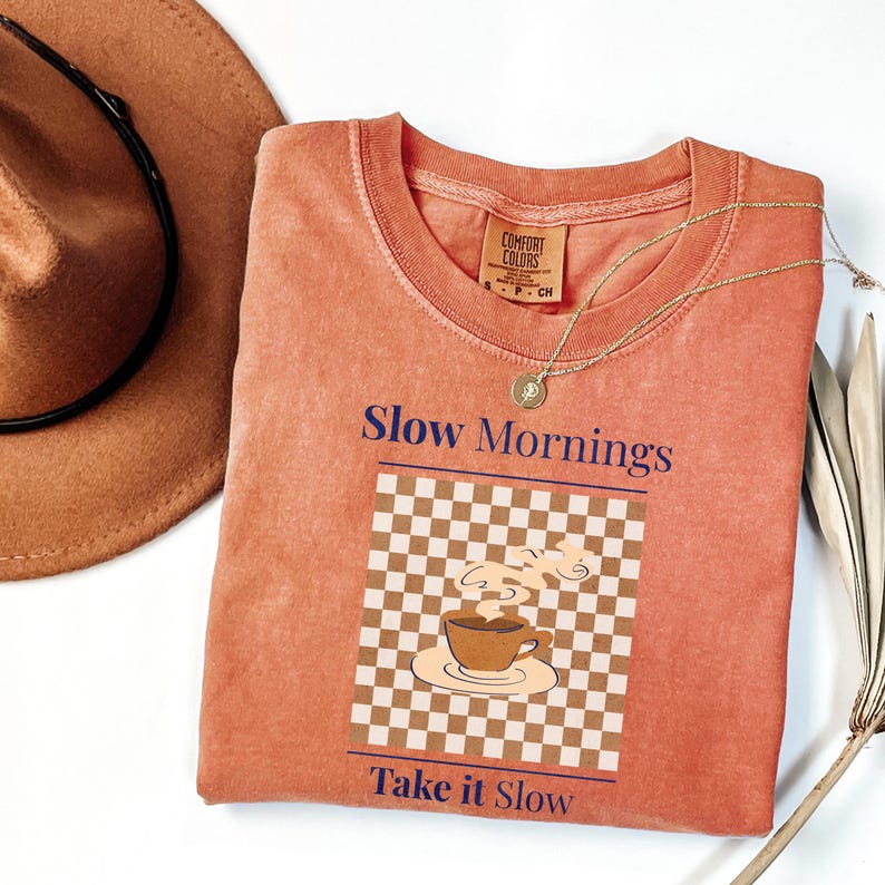 cozy coffee aesthetic shirt comfort colors yam slow morning lifestyle gift idea