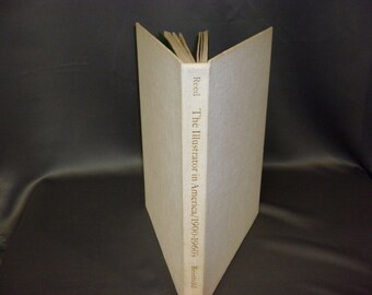 The Illustrator In America 1900-1960's Edited by Walt Reed 1966