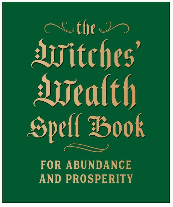 Witches’ Wealth Spell Book – Mini Spellbook for Abundance, Prosperity & Manifestation