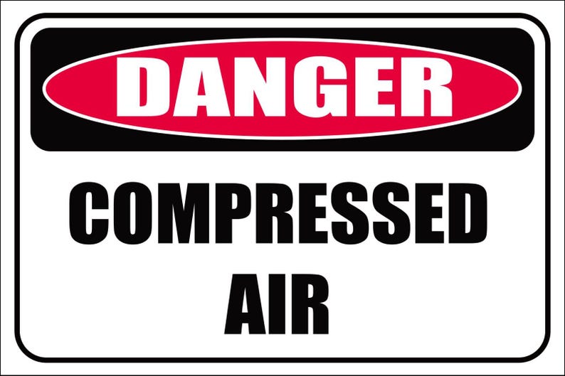 Compressed Air Safety Sign: Weatherproof Outdoor - Multiple Size ...